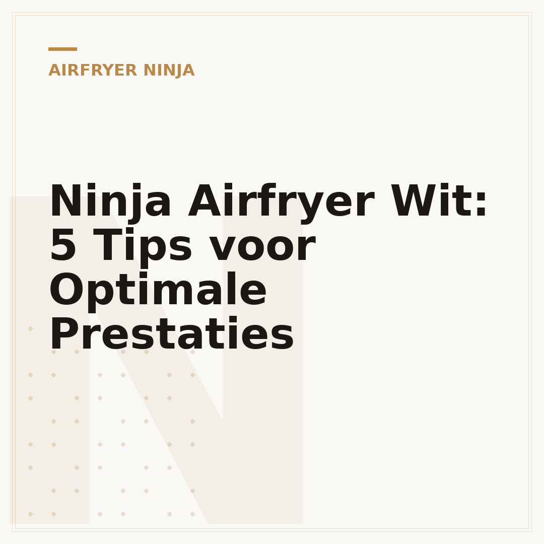 Ninja Airfryer Wit: 5 Tips voor Optimale Prestaties