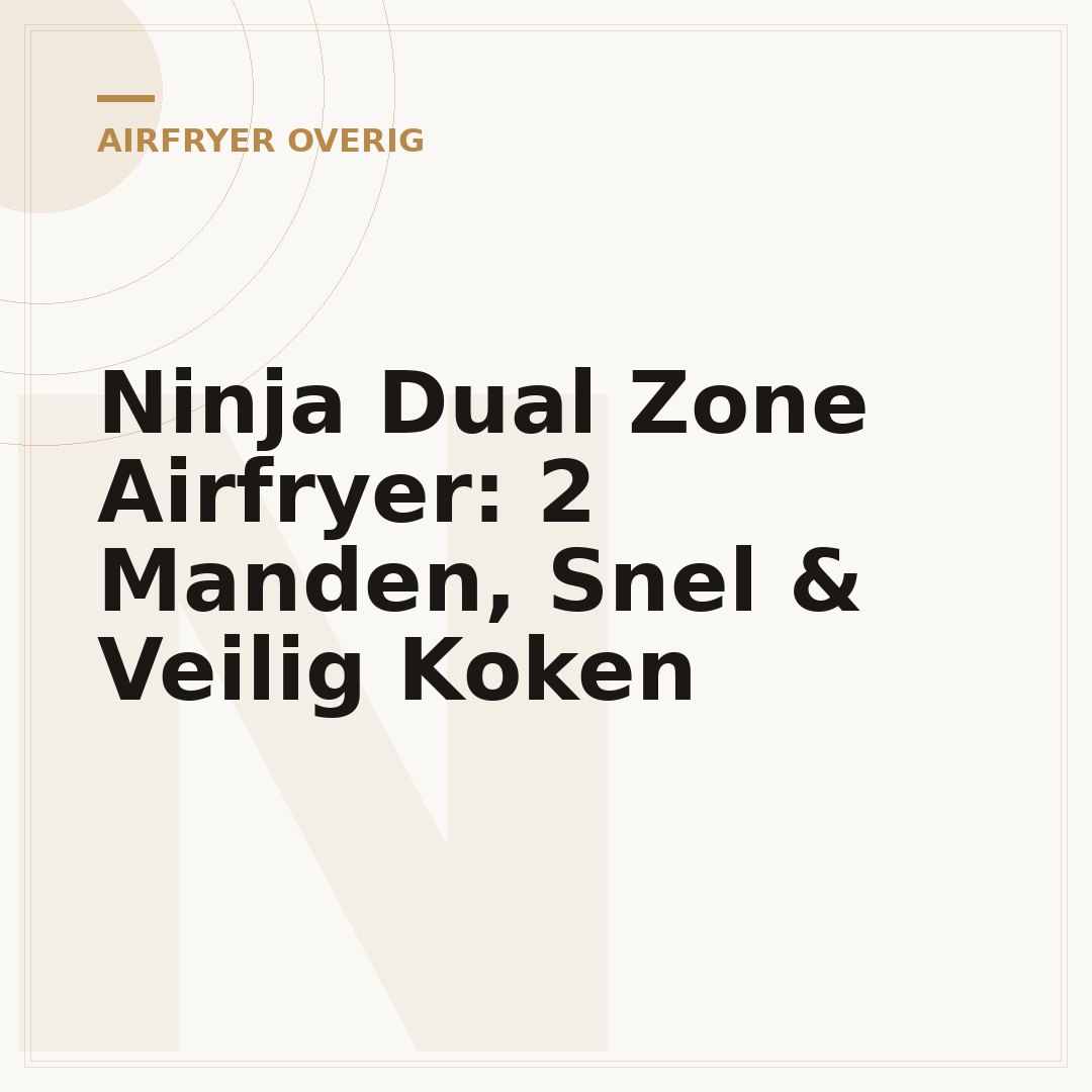 Ninja Dual Zone Airfryer: 2 Manden, Snel & Veilig Koken