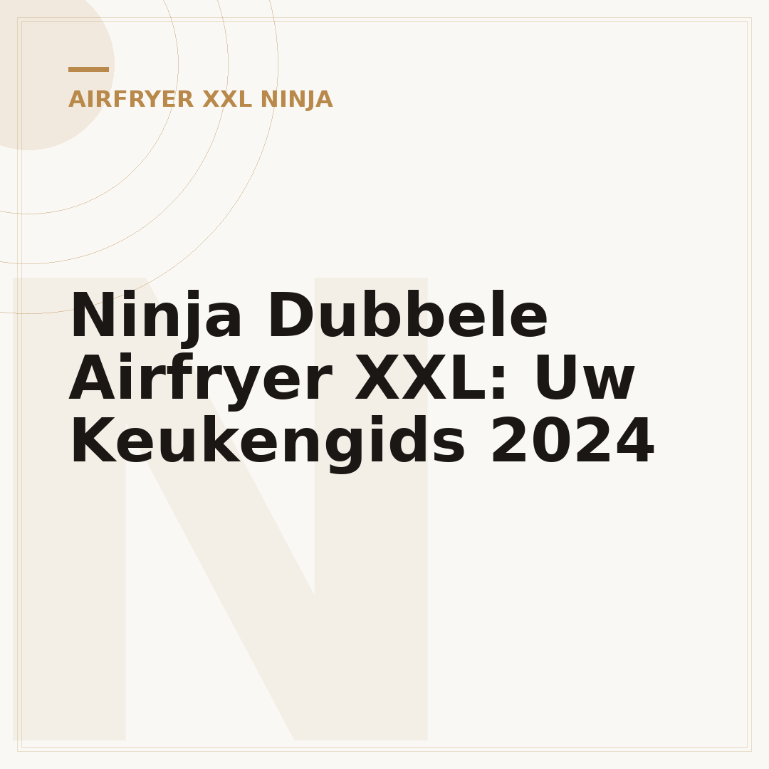 Ninja Dubbele Airfryer XXL: Uw Keukengids 2024