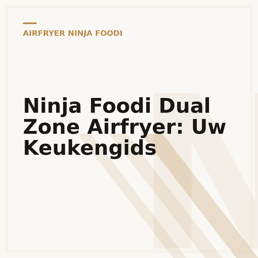 Ninja Foodi Dual Zone Airfryer: Uw Keukengids