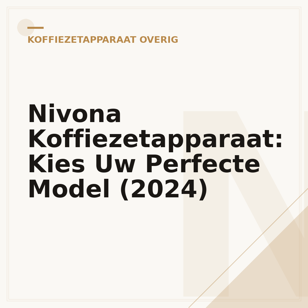 Nivona Koffiezetapparaat: Kies Uw Perfecte Model (2024)