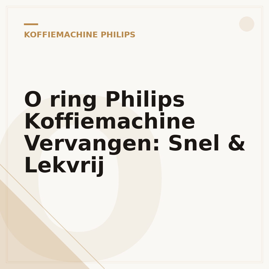 O ring Philips Koffiemachine Vervangen: Snel & Lekvrij