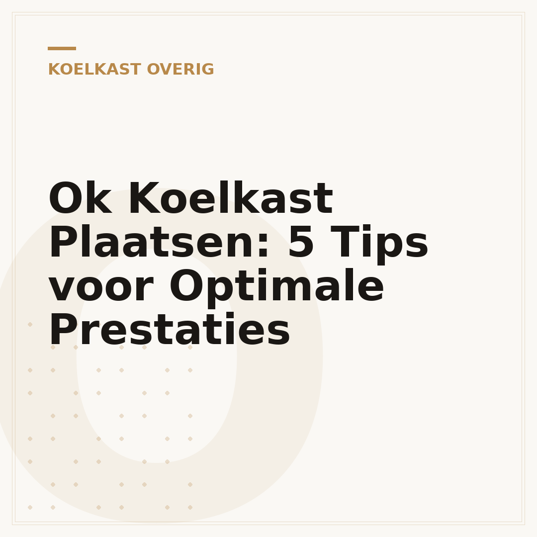 Ok Koelkast Plaatsen: 5 Tips voor Optimale Prestaties