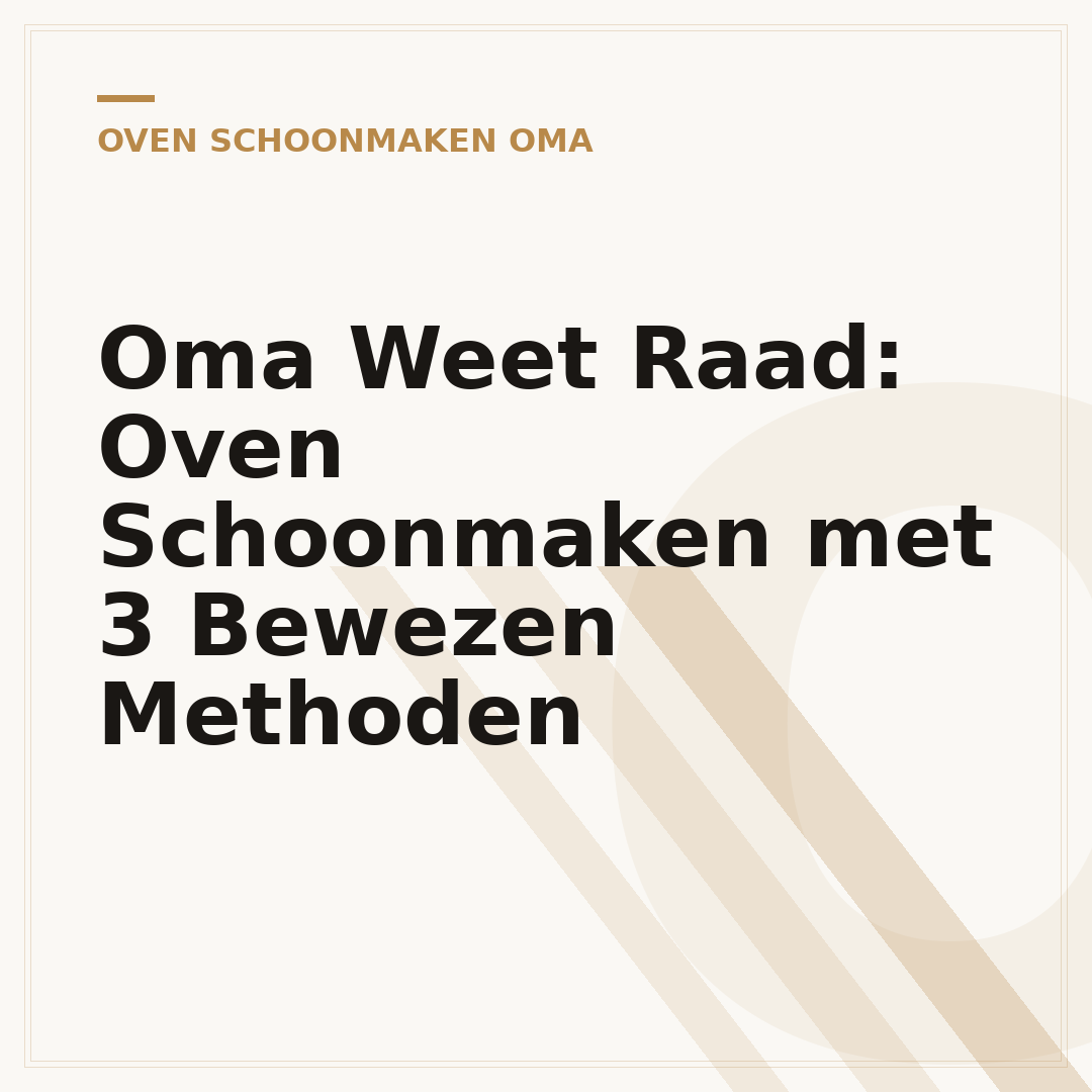 Oma Weet Raad: Oven Schoonmaken met 3 Bewezen Methoden
