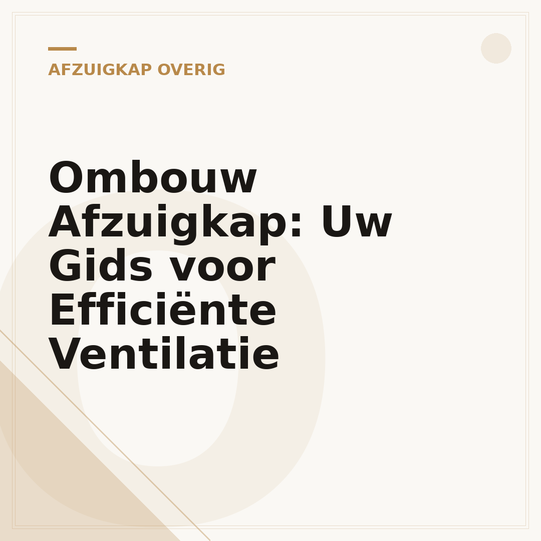Ombouw Afzuigkap: Uw Gids voor Efficiënte Ventilatie