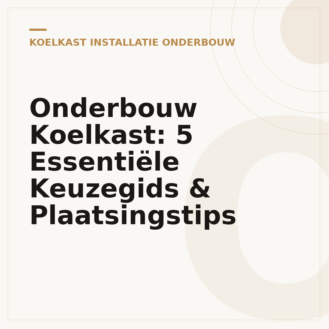 Onderbouw Koelkast: 5 Essentiële Keuzegids & Plaatsingstips