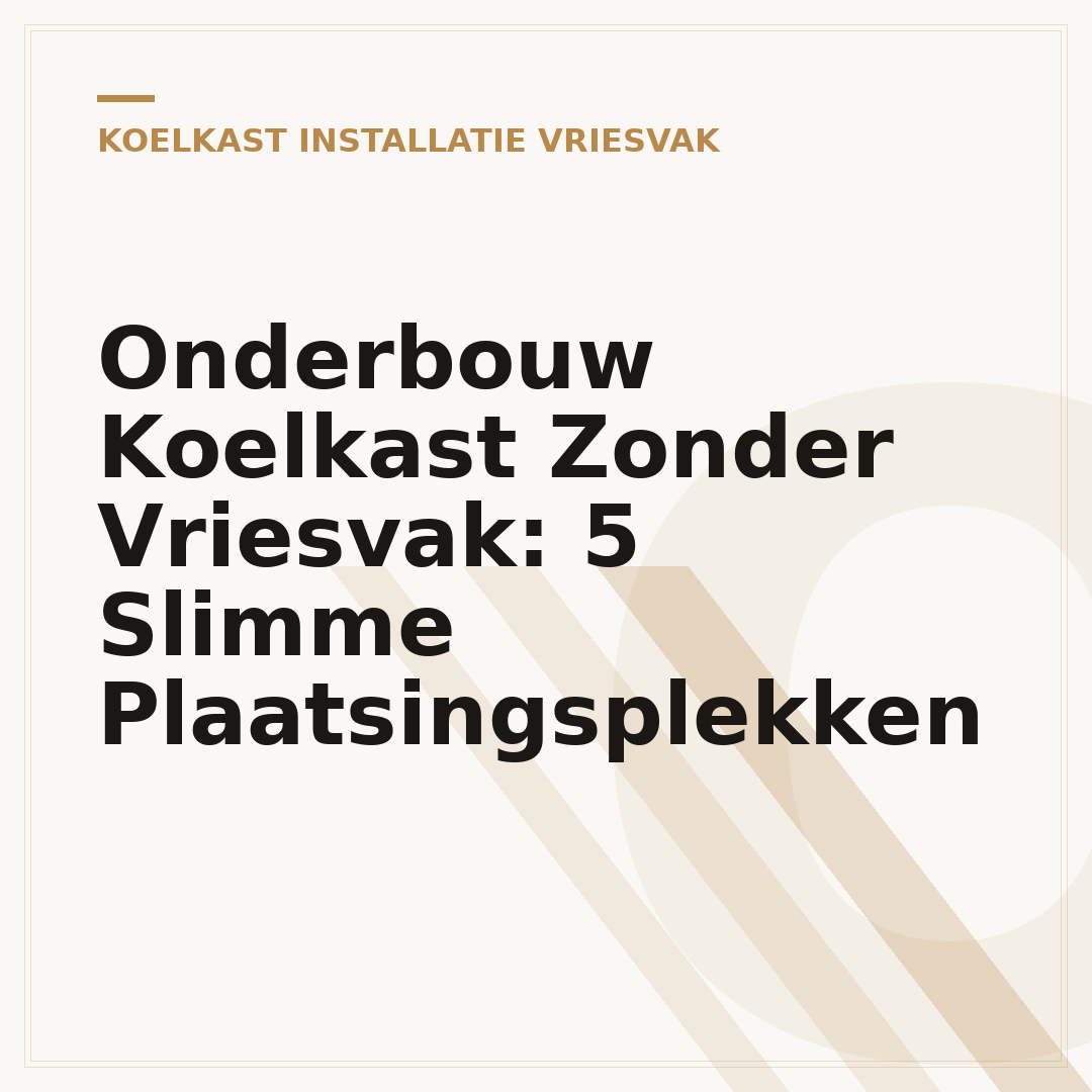 Onderbouw Koelkast Zonder Vriesvak: 5 Slimme Plaatsingsplekken