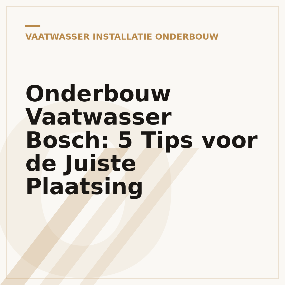 Onderbouw Vaatwasser Bosch: 5 Tips voor de Juiste Plaatsing