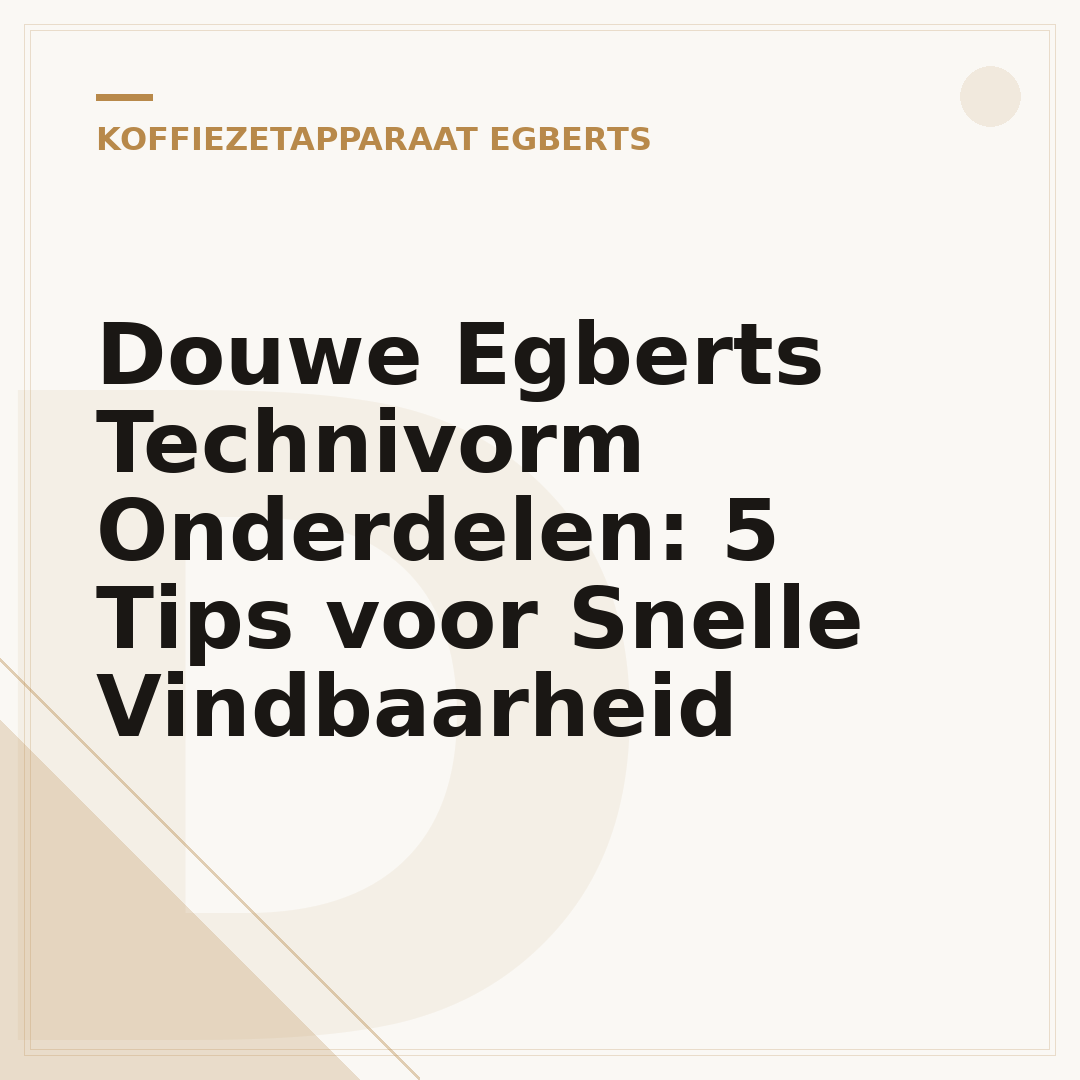 Douwe Egberts Technivorm Onderdelen: 5 Tips voor Snelle Vindbaarheid