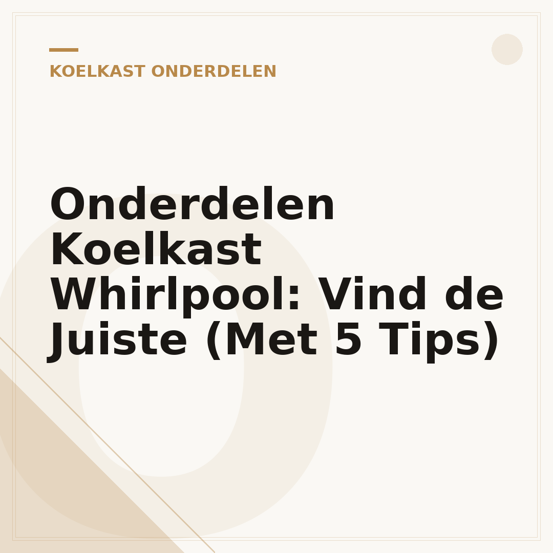 Onderdelen Koelkast Whirlpool: Vind de Juiste (Met 5 Tips)