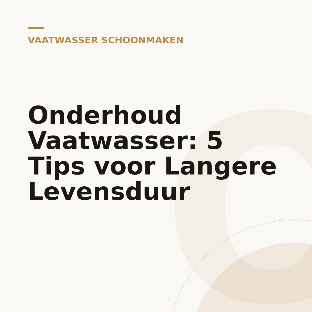 Onderhoud Vaatwasser: 5 Tips voor Langere Levensduur