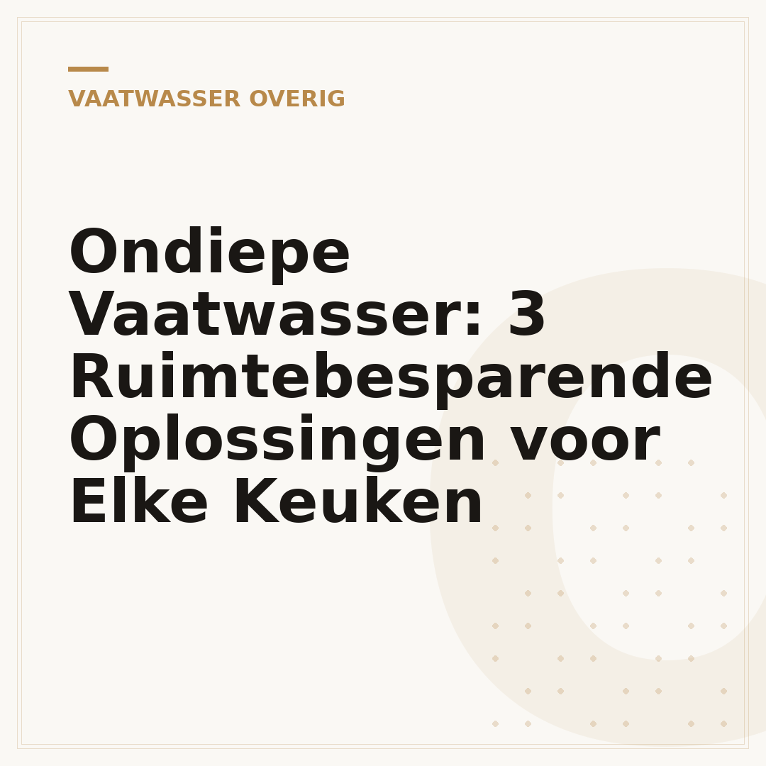 Ondiepe Vaatwasser: 3 Ruimtebesparende Oplossingen voor Elke Keuken