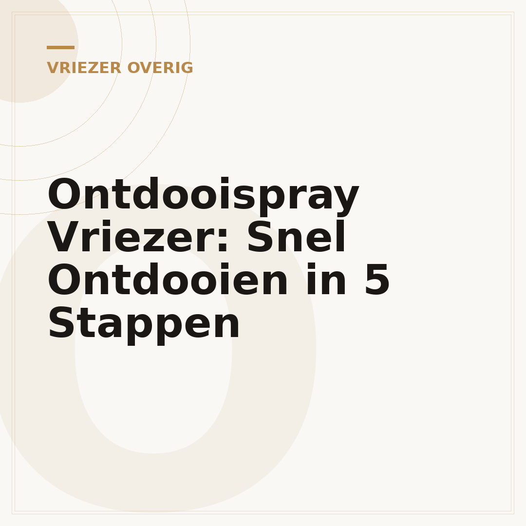 Ontdooispray Vriezer: Snel Ontdooien in 5 Stappen
