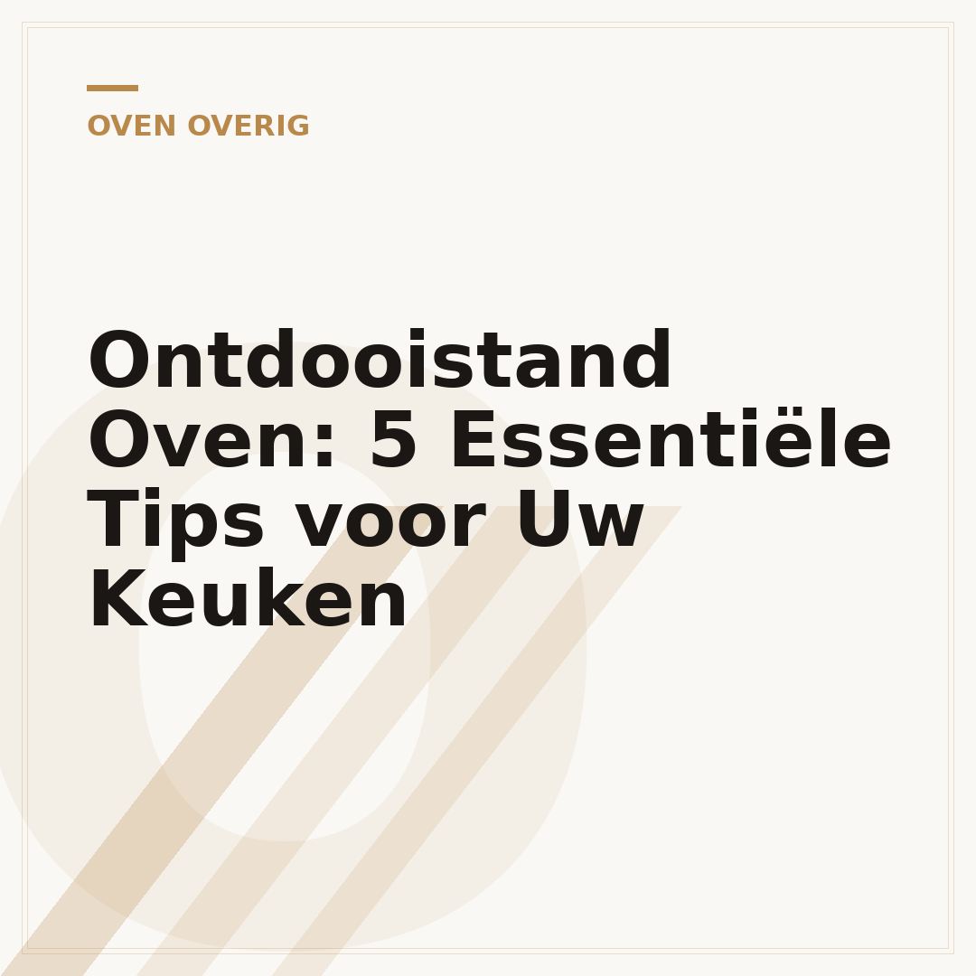Ontdooistand Oven: 5 Essentiële Tips voor Uw Keuken