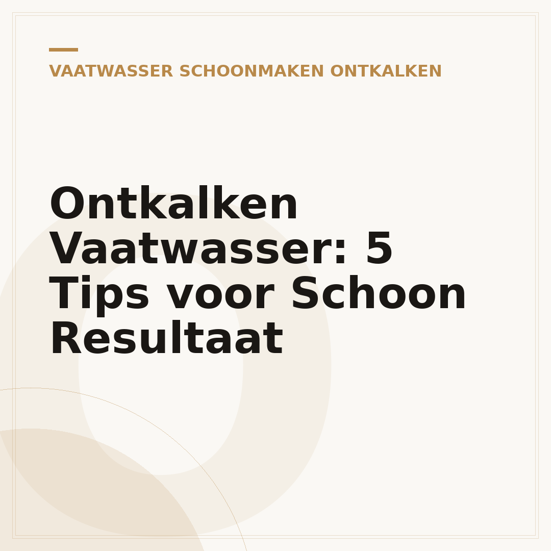 Ontkalken Vaatwasser: 5 Tips voor Schoon Resultaat