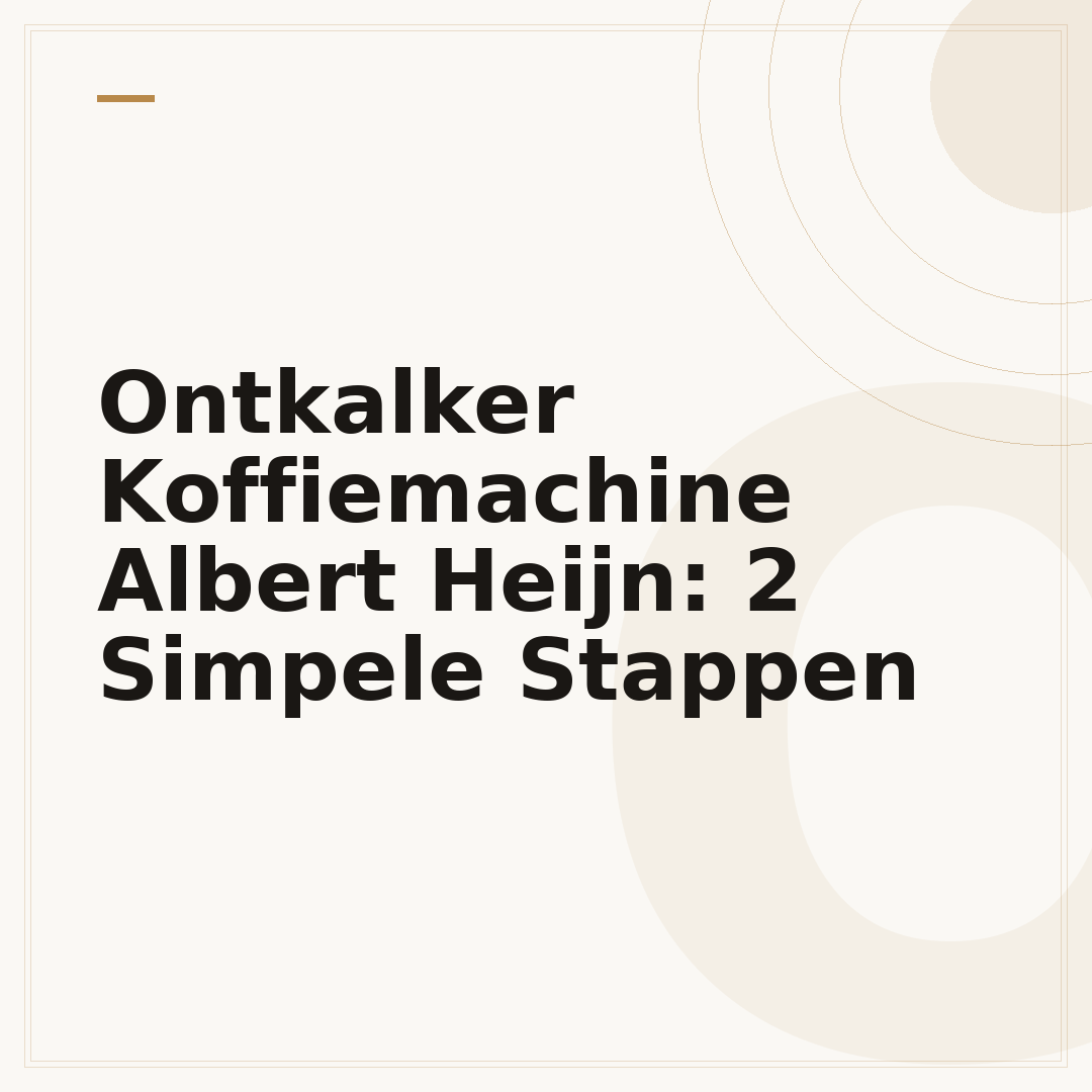 Ontkalker Koffiemachine Albert Heijn: 2 Simpele Stappen