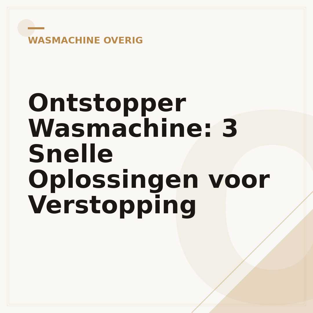 Ontstopper Wasmachine: 3 Snelle Oplossingen voor Verstopping