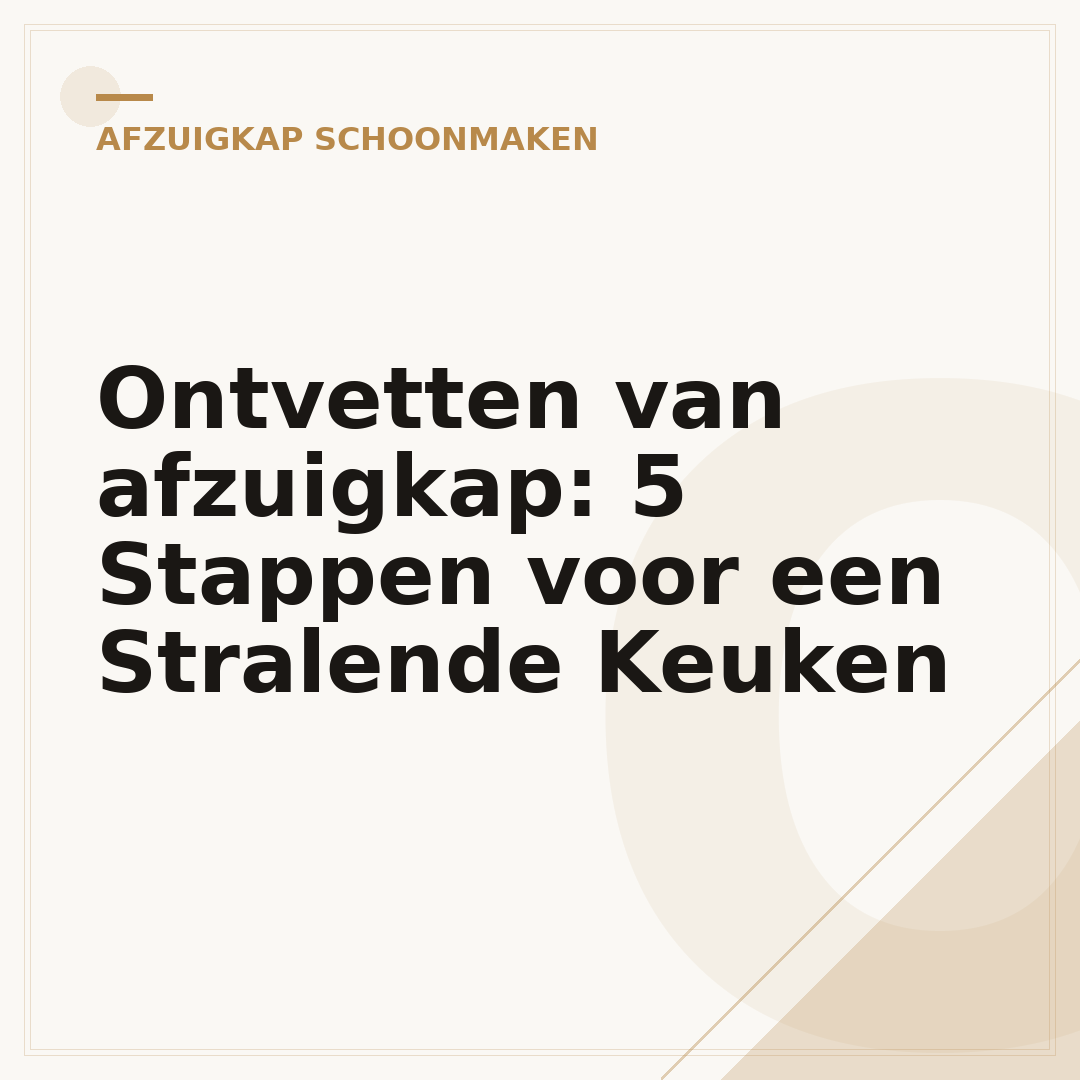 Ontvetten van afzuigkap: 5 Stappen voor een Stralende Keuken