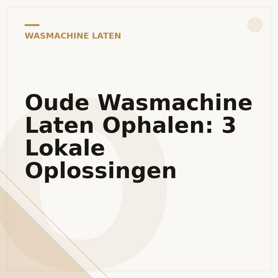 Oude Wasmachine Laten Ophalen: 3 Lokale Oplossingen