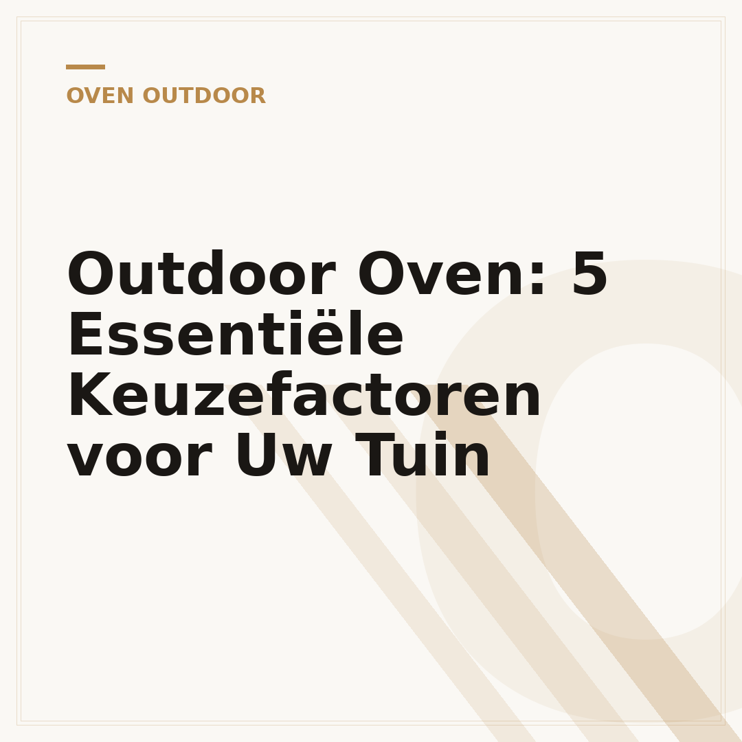 Outdoor Oven: 5 Essentiële Keuzefactoren voor Uw Tuin