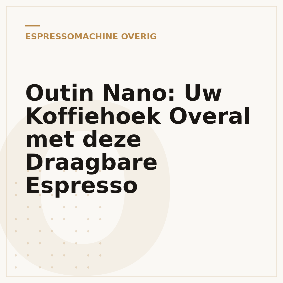 Outin Nano: Uw Koffiehoek Overal met deze Draagbare Espresso