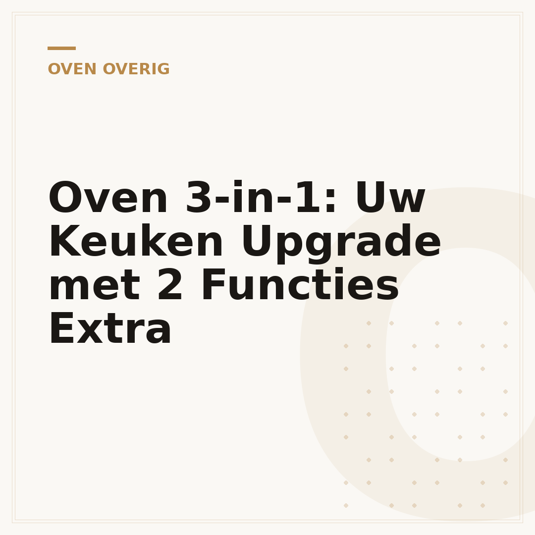 Oven 3-in-1: Uw Keuken Upgrade met 2 Functies Extra