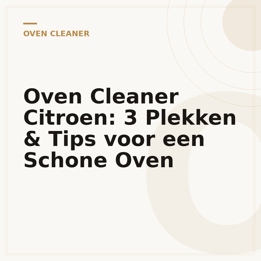 Oven Cleaner Citroen: 3 Plekken & Tips voor een Schone Oven
