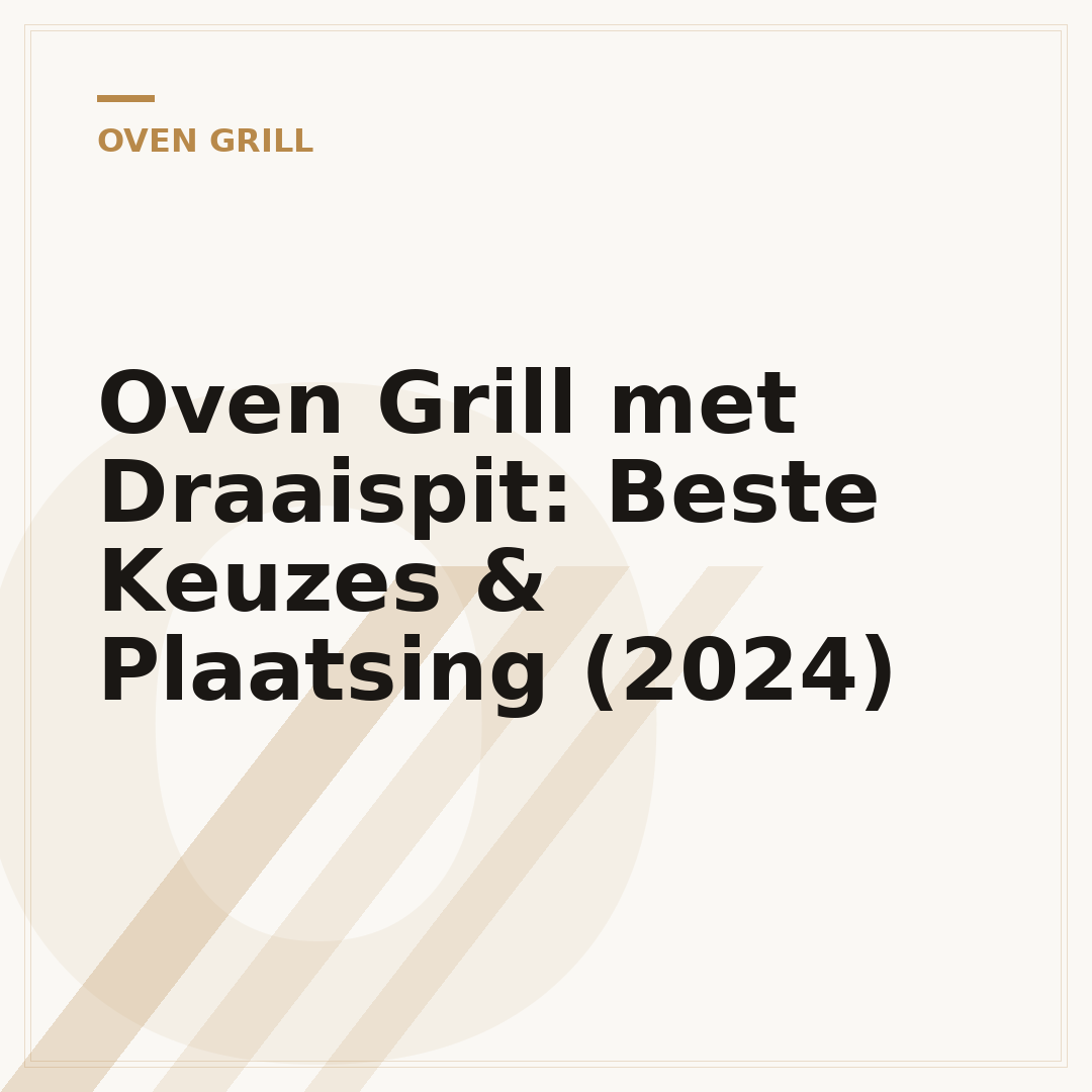 Oven Grill met Draaispit: Beste Keuzes & Plaatsing (2024)