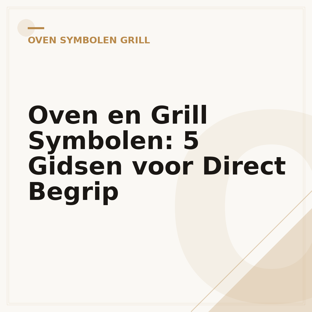 Oven en Grill Symbolen: 5 Gidsen voor Direct Begrip