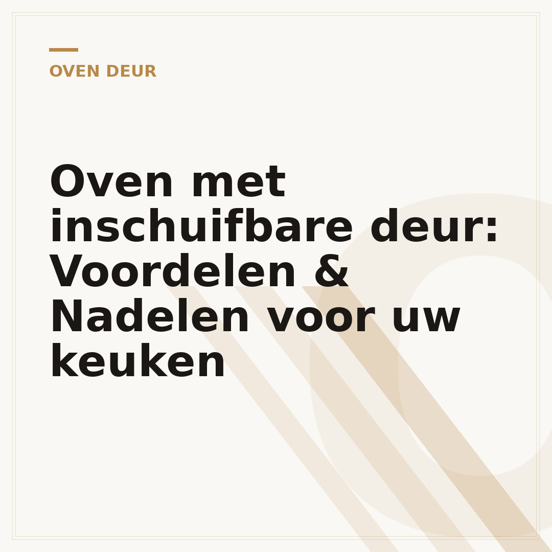 Oven met inschuifbare deur: Voordelen & Nadelen voor uw keuken