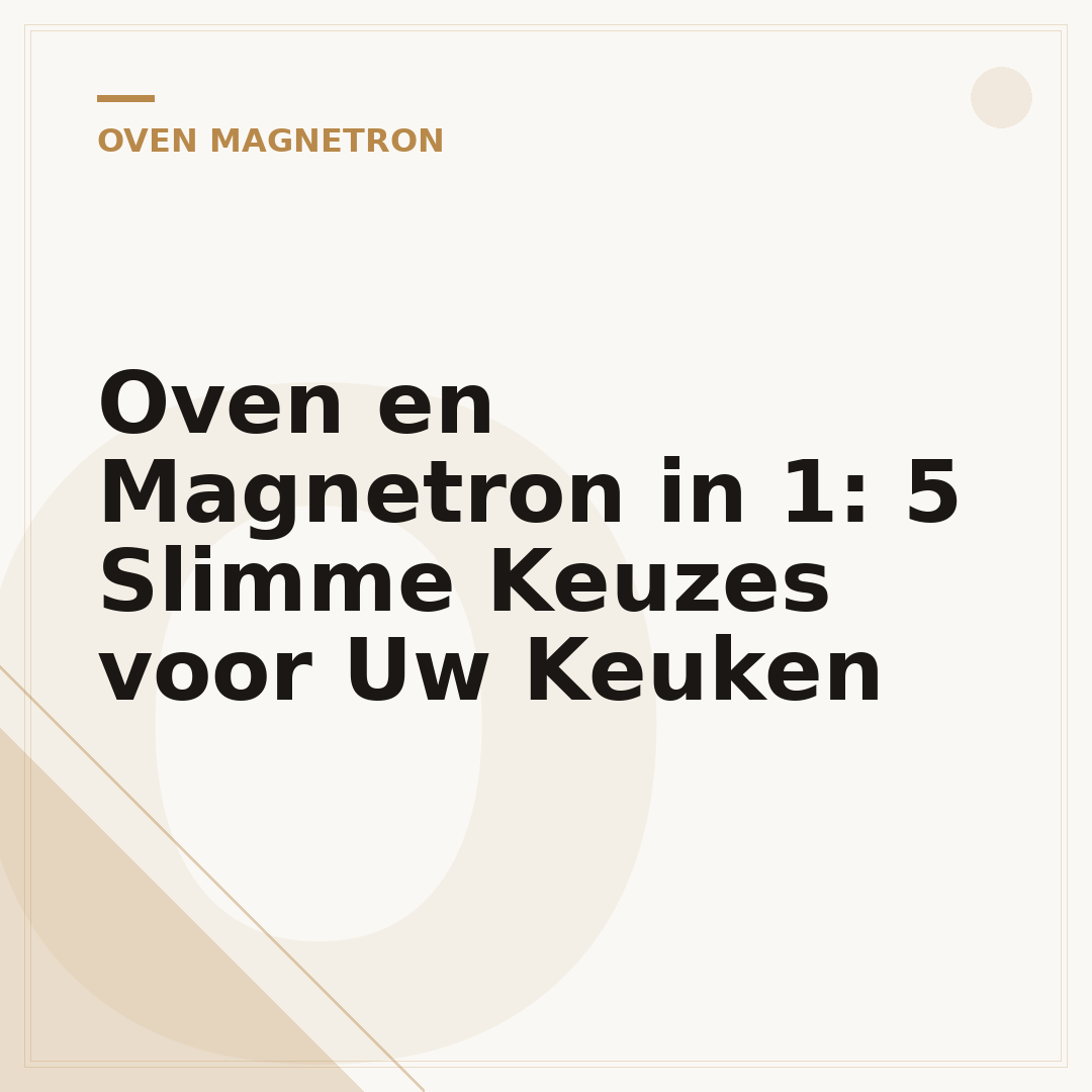 Oven en Magnetron in 1: 5 Slimme Keuzes voor Uw Keuken