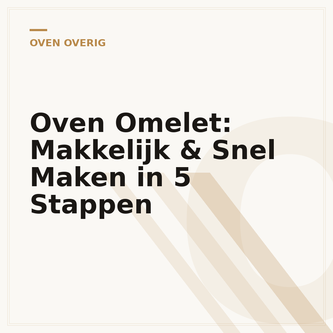Oven Omelet: Makkelijk & Snel Maken in 5 Stappen