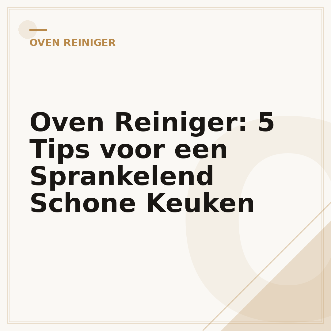 Oven Reiniger: 5 Tips voor een Sprankelend Schone Keuken