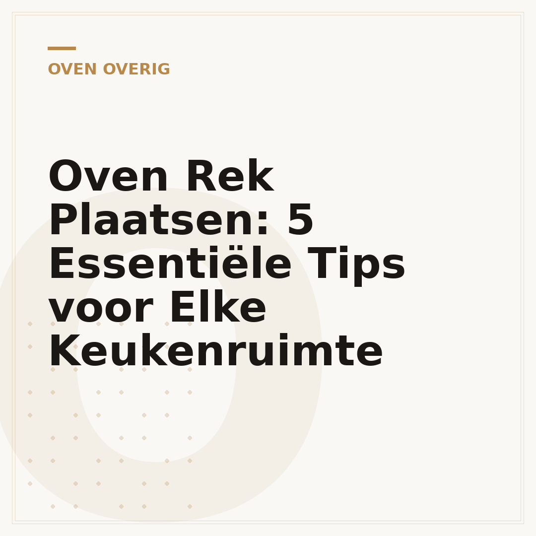 Oven Rek Plaatsen: 5 Essentiële Tips voor Elke Keukenruimte