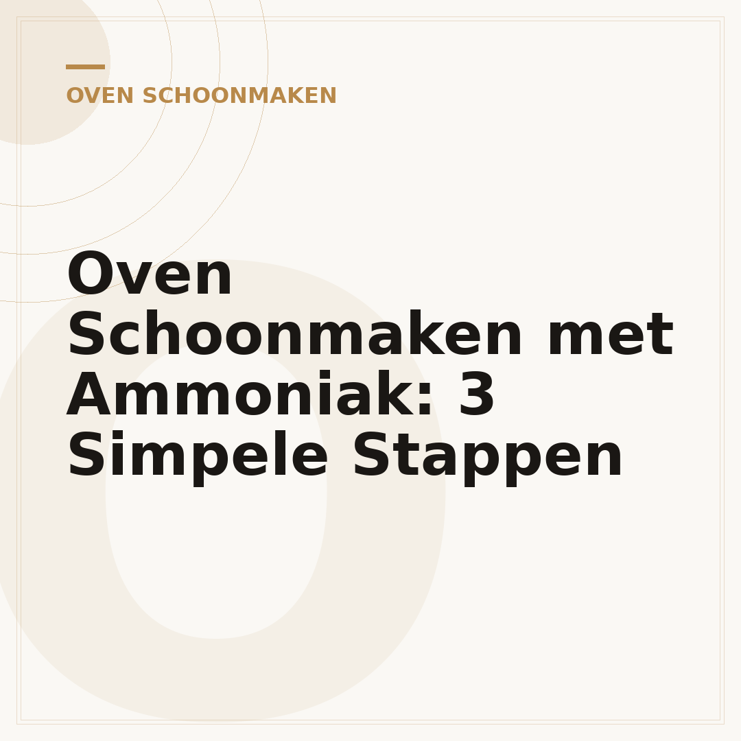 Oven Schoonmaken met Ammoniak: 3 Simpele Stappen
