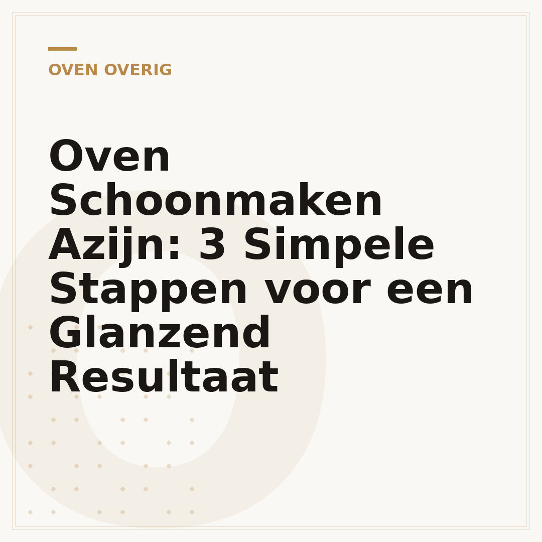 Oven Schoonmaken Azijn: 3 Simpele Stappen voor een Glanzend Resultaat