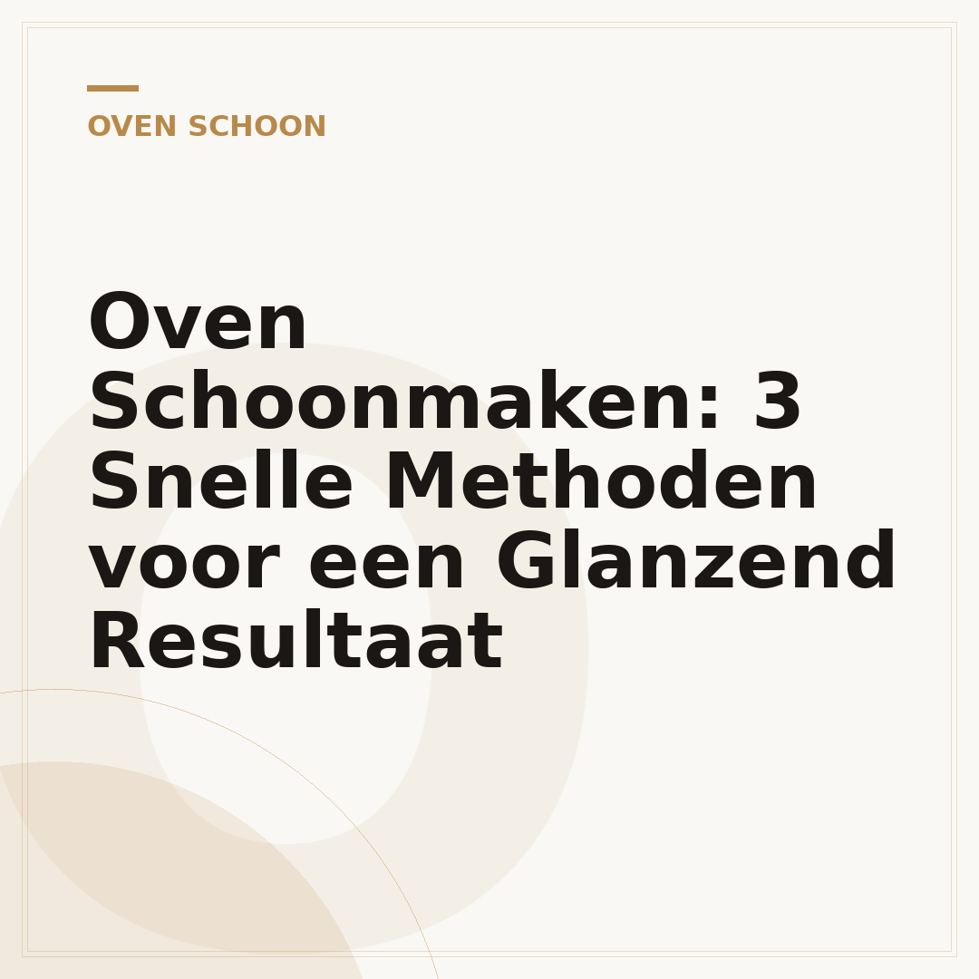 Oven Schoonmaken: 3 Snelle Methoden voor een Glanzend Resultaat