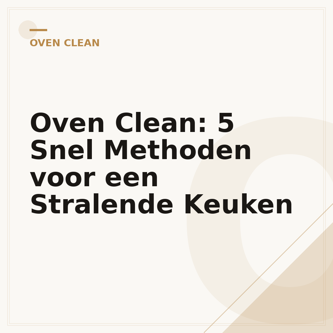 Oven Clean: 5 Snel Methoden voor een Stralende Keuken