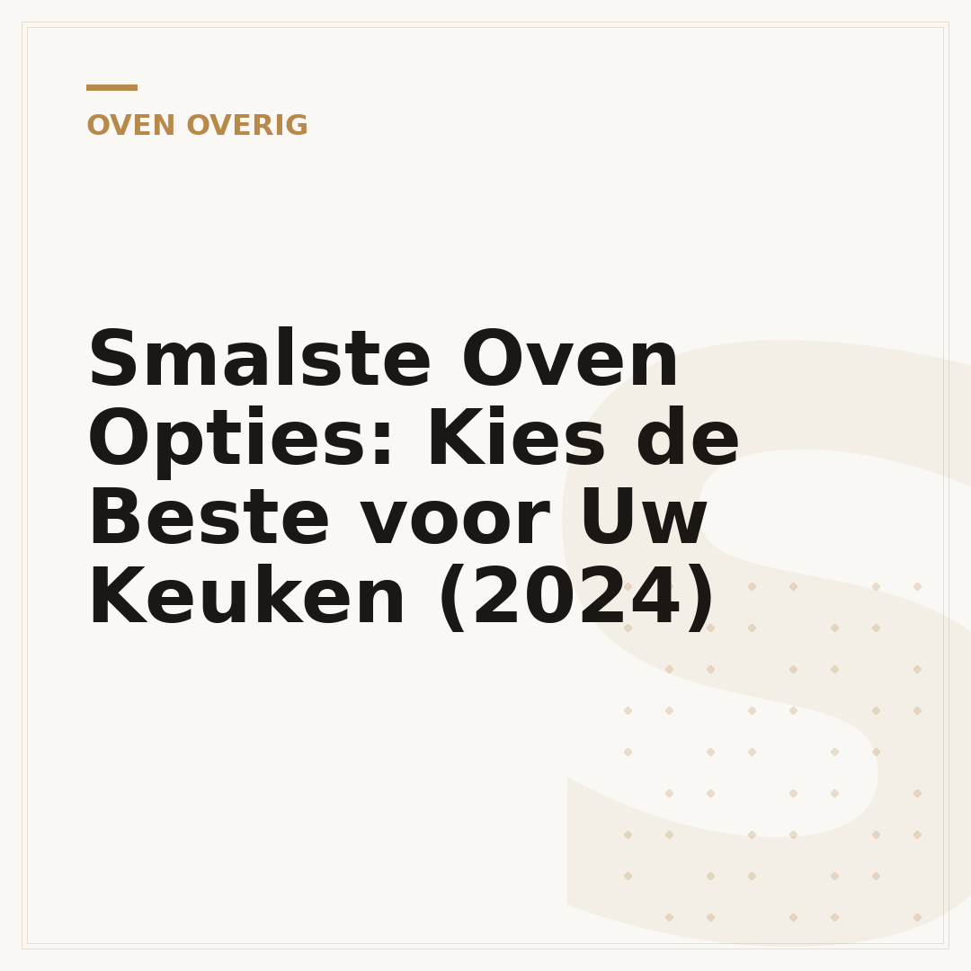 Smalste Oven Opties: Kies de Beste voor Uw Keuken (2024)