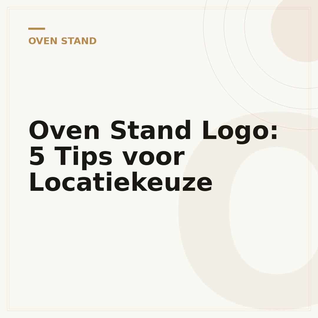 Oven Stand Logo: 5 Tips voor Locatiekeuze