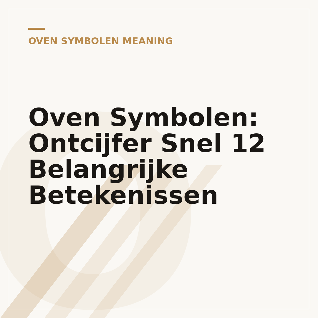 Oven Symbolen: Ontcijfer Snel 12 Belangrijke Betekenissen