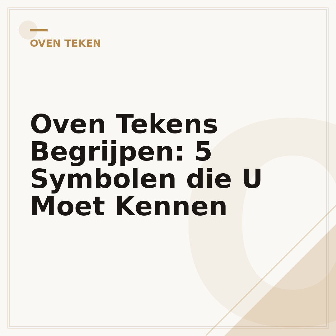 Oven Tekens Begrijpen: 5 Symbolen die U Moet Kennen
