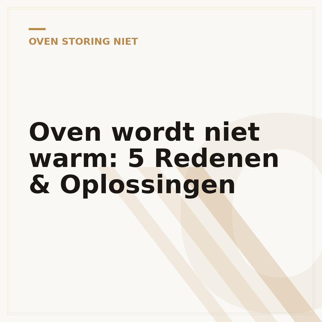 Oven wordt niet warm: 5 Redenen & Oplossingen