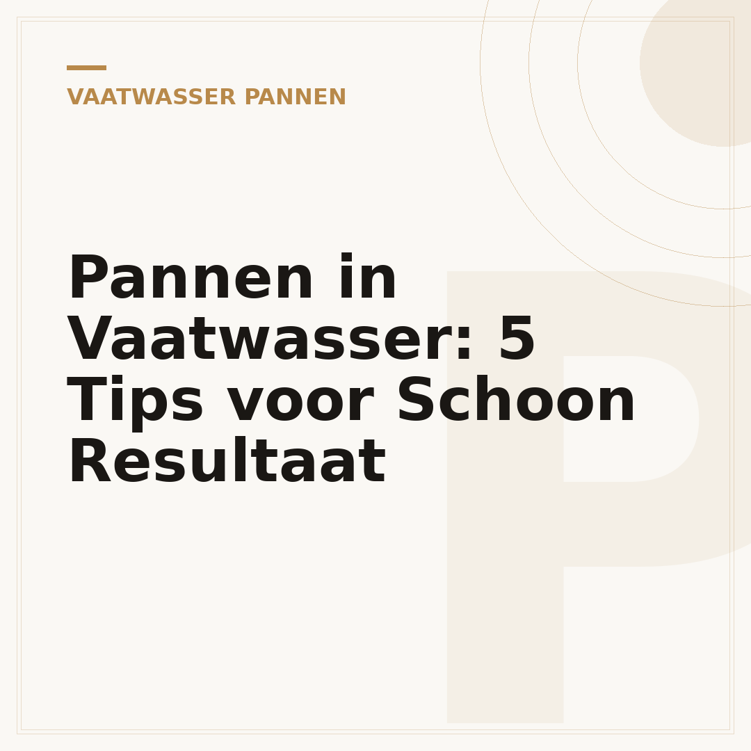 Pannen in Vaatwasser: 5 Tips voor Schoon Resultaat