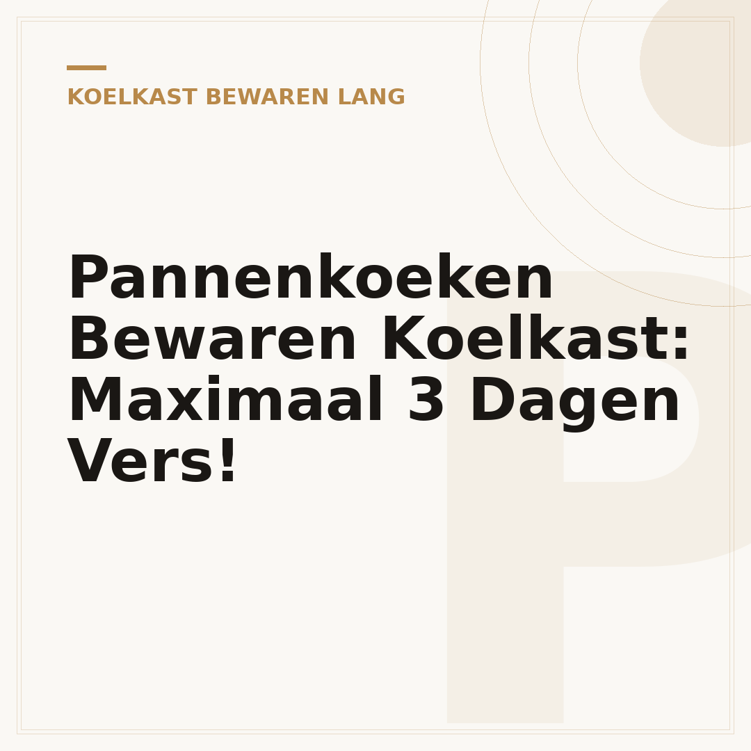 Pannenkoeken Bewaren Koelkast: Maximaal 3 Dagen Vers!