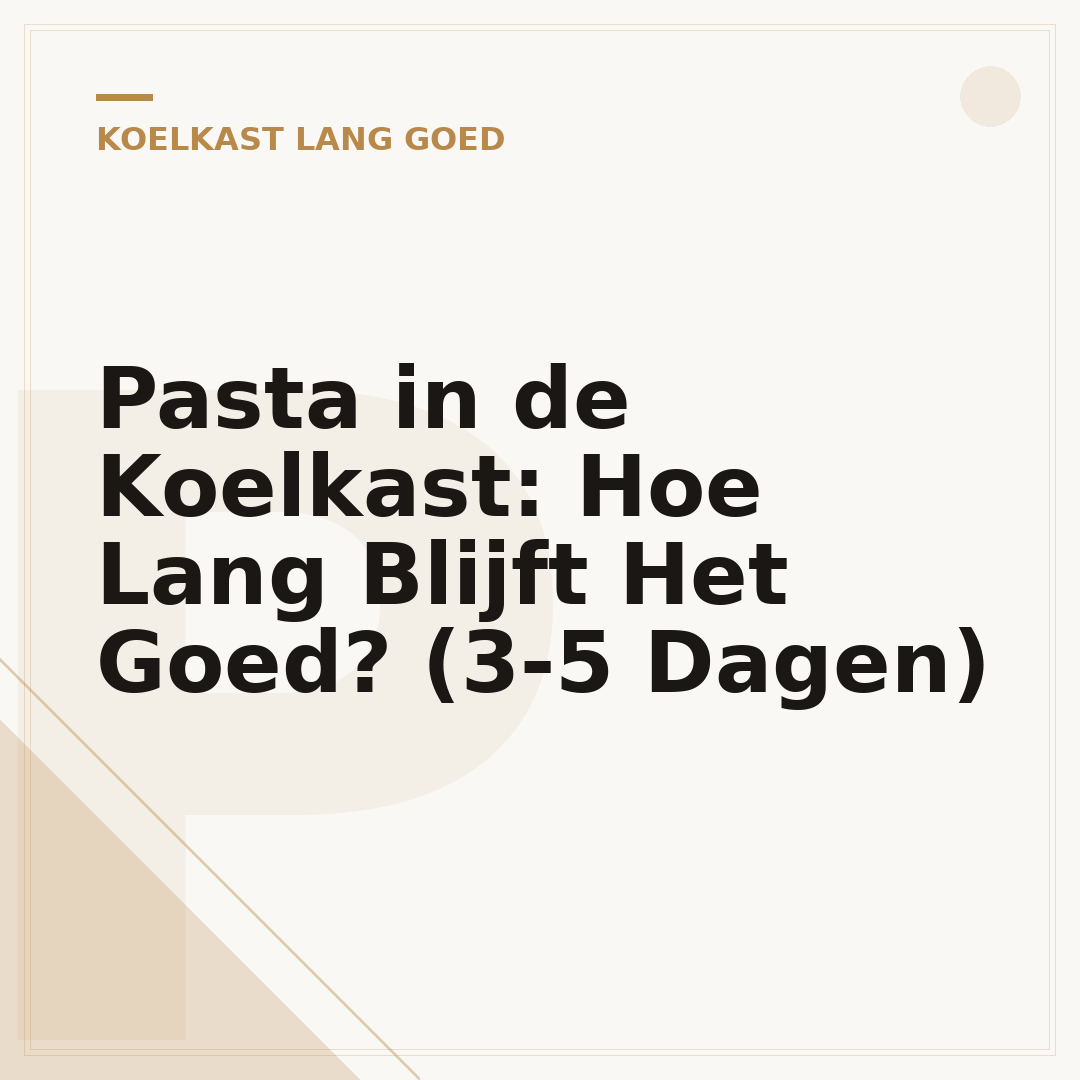 Pasta in de Koelkast: Hoe Lang Blijft Het Goed? (3-5 Dagen)