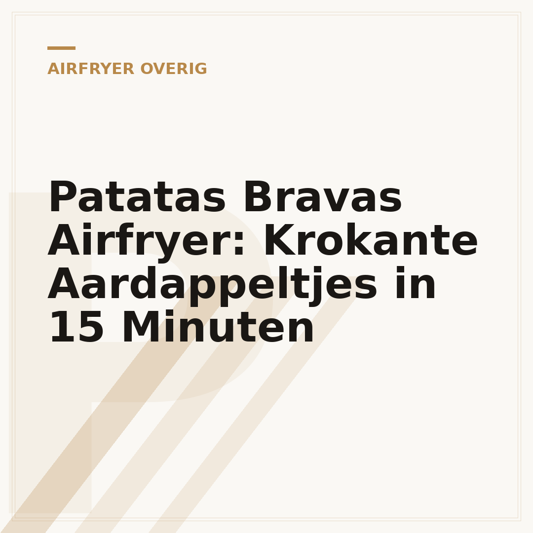 Patatas Bravas Airfryer: Krokante Aardappeltjes in 15 Minuten