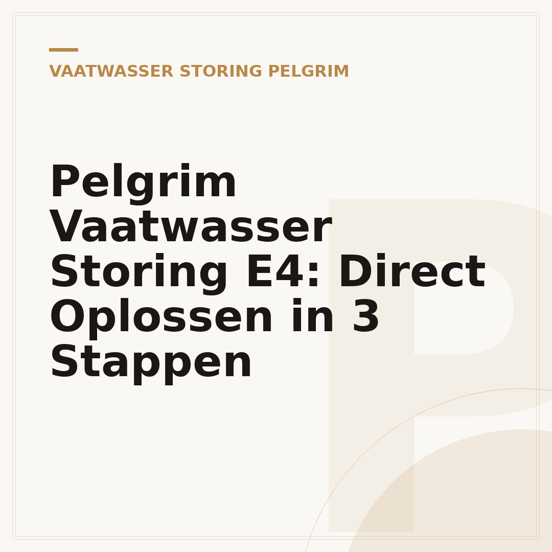 Pelgrim Vaatwasser Storing E4: Direct Oplossen in 3 Stappen