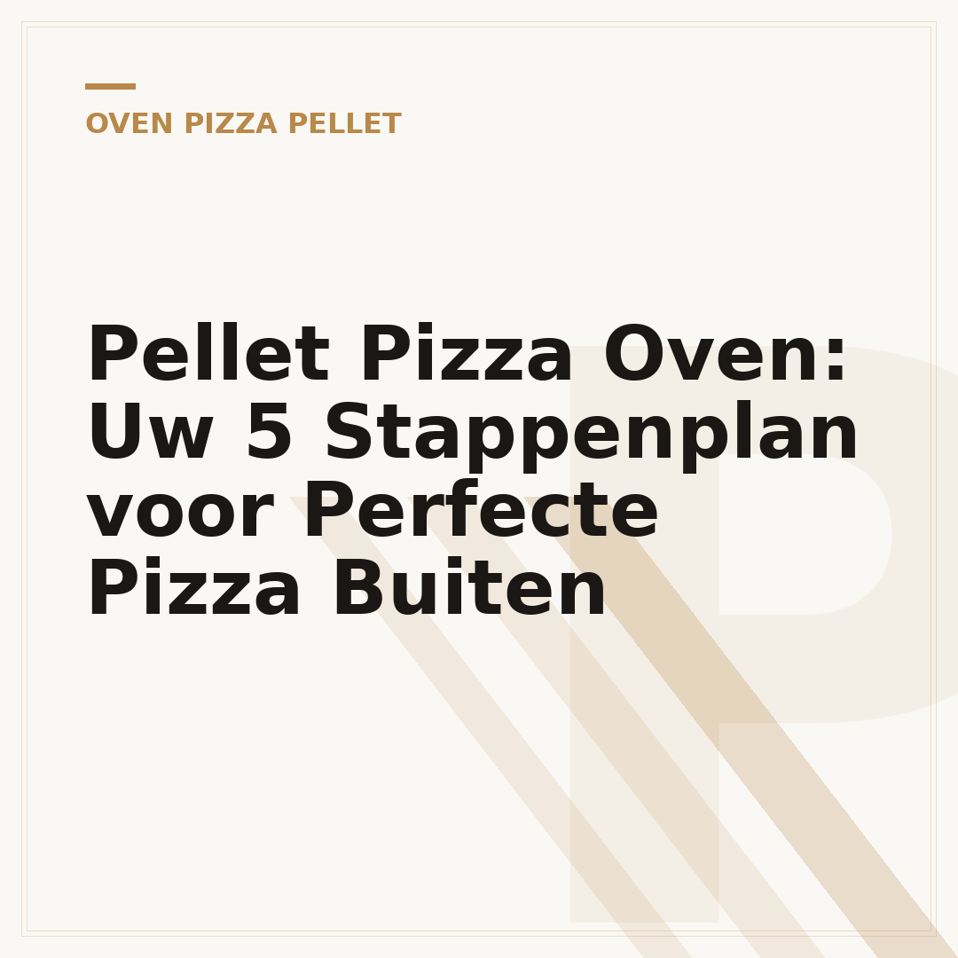 Pellet Pizza Oven: Uw 5 Stappenplan voor Perfecte Pizza Buiten