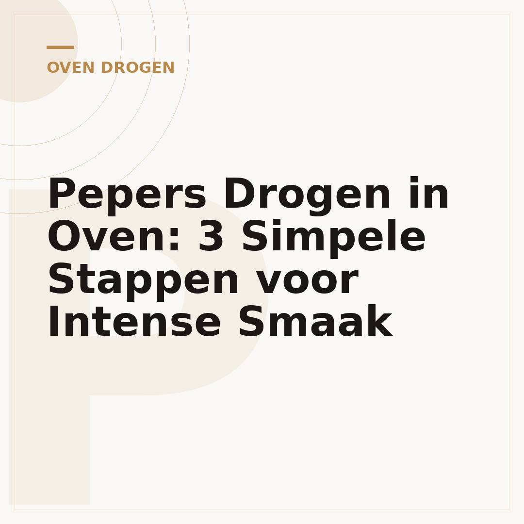 Pepers Drogen in Oven: 3 Simpele Stappen voor Intense Smaak